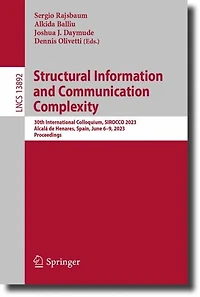 Structural Information and Communication Complexity: 30th International Colloquium, SIROCCO 2023, Alcala de Henares, Spain, June 6-9, Proceedings