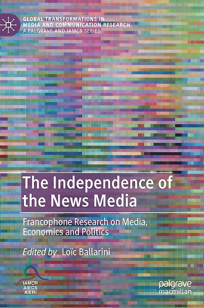 the Independence of News Media: Francophone Research on Media