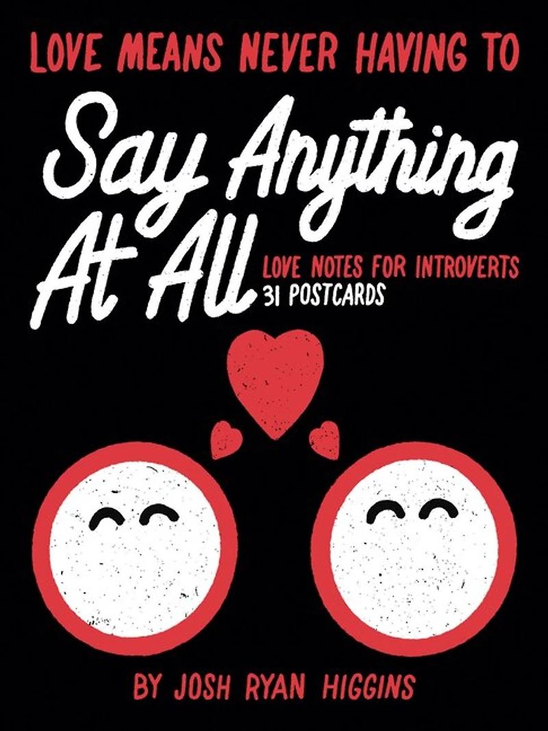 Love Means Never Having to Say Anything At All: Love Notes for Introverts 31 Postcards