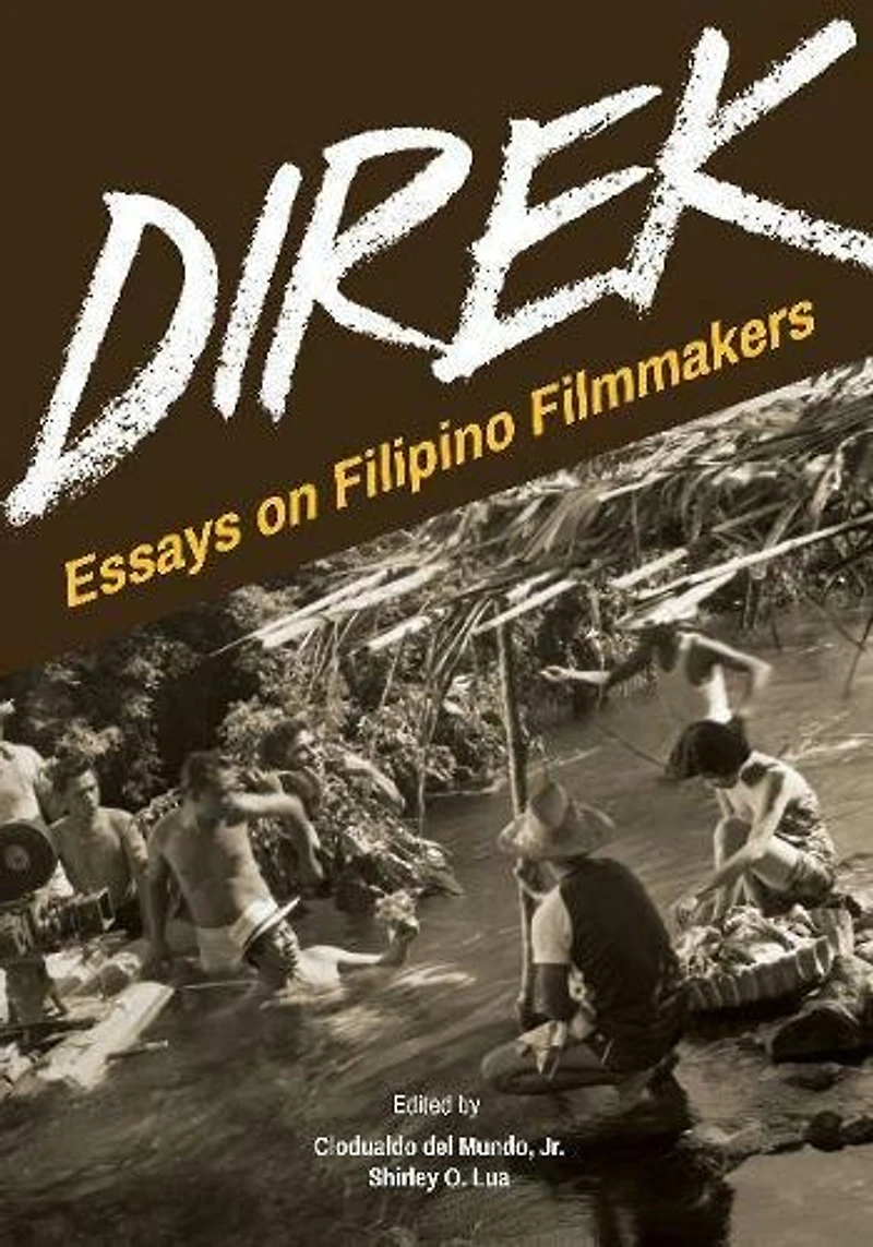 Direk: Essays On Filipino Filmmakers