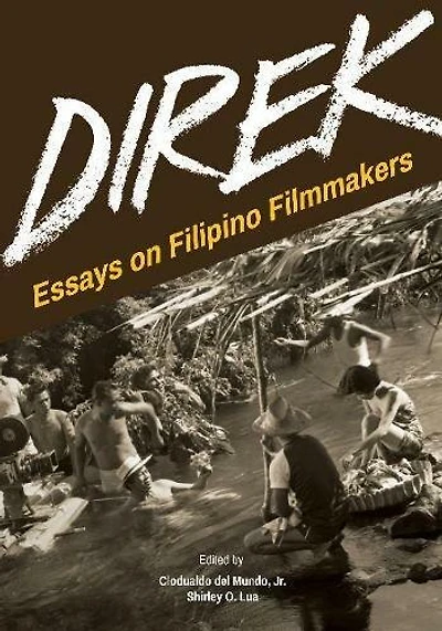 Direk: Essays On Filipino Filmmakers