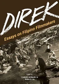 Direk: Essays On Filipino Filmmakers