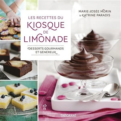 Les recettes du Kiosque de limonade: desserts gourmands et généreux