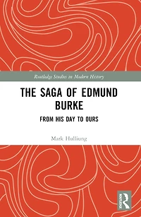 The Saga of Edmund Burke: From His Age to Ours