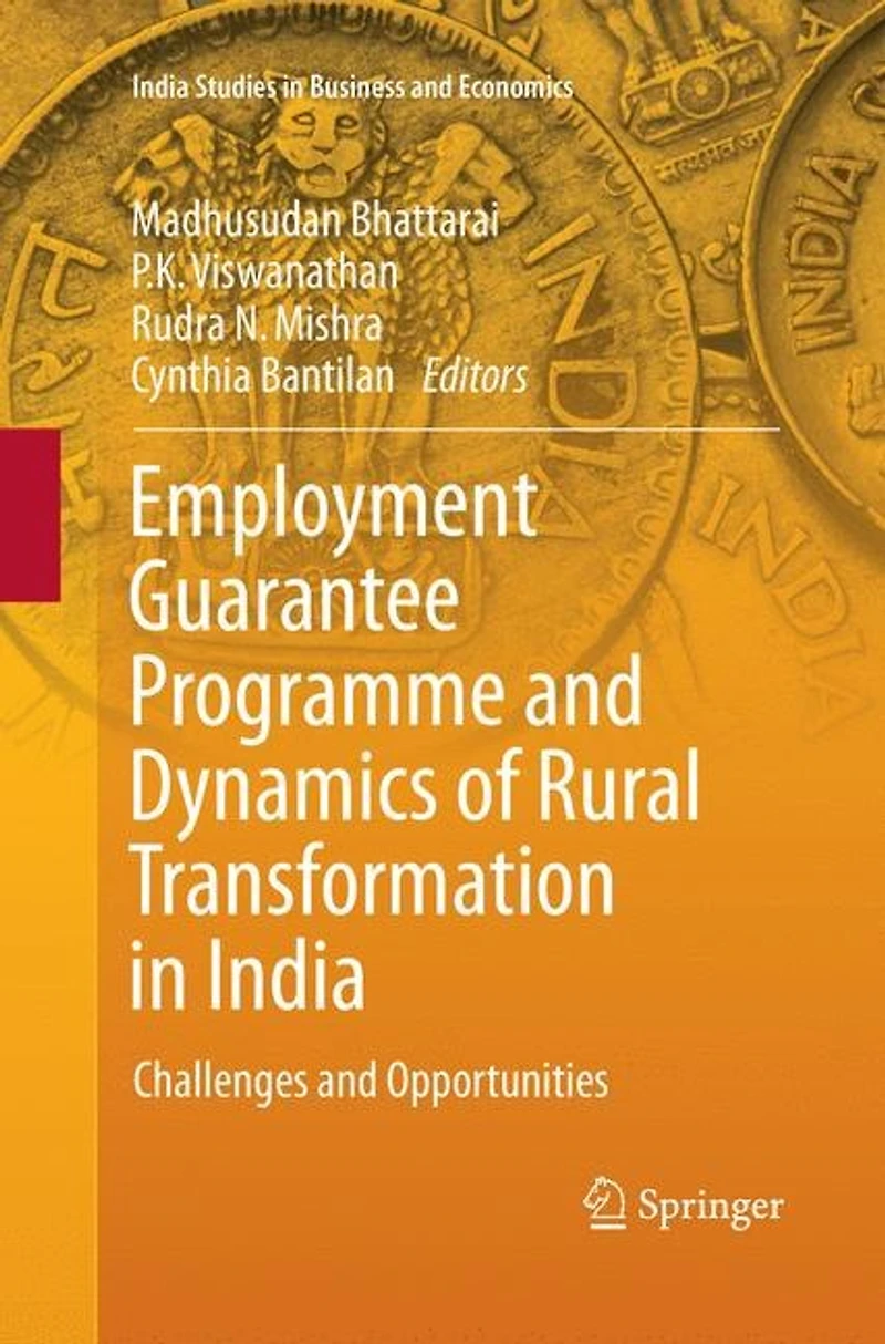 Employment Guarantee Programme and Dynamics of Rural Transformation India: Challenges Opportunities
