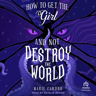 How to Get the Girl And Not Destroy World