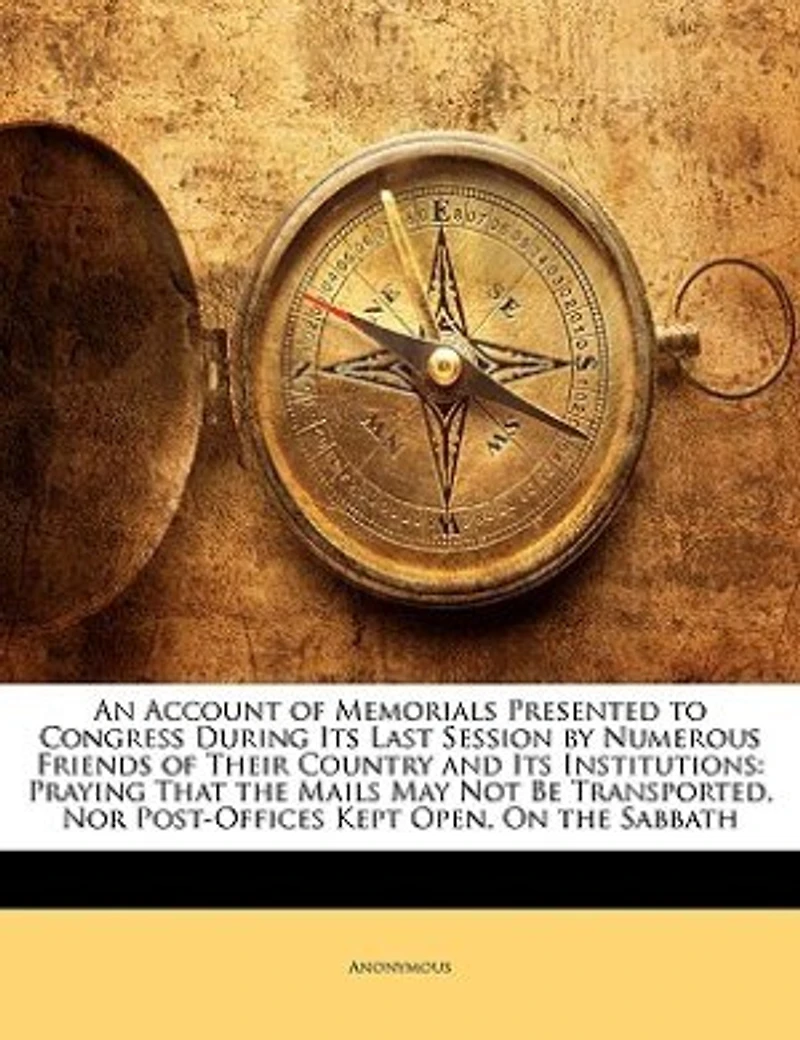 An Account of Memorials Presented to Congress During Its Last Session, by Numerous Friends Their Country and Institutions