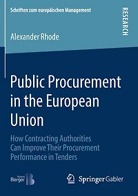 Public Procurement in the European Union: How Contracting Authorities Can Improve Their Procurement Performance in Tende: How Contracting Authorities Can Improve Their Procurement Performance in Tenders