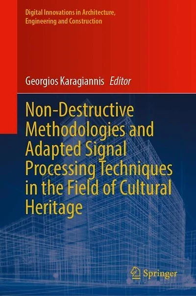 Non-Destructive Methodologies and Adapted Signal Processing Techniques the Field of Cultural Heritage