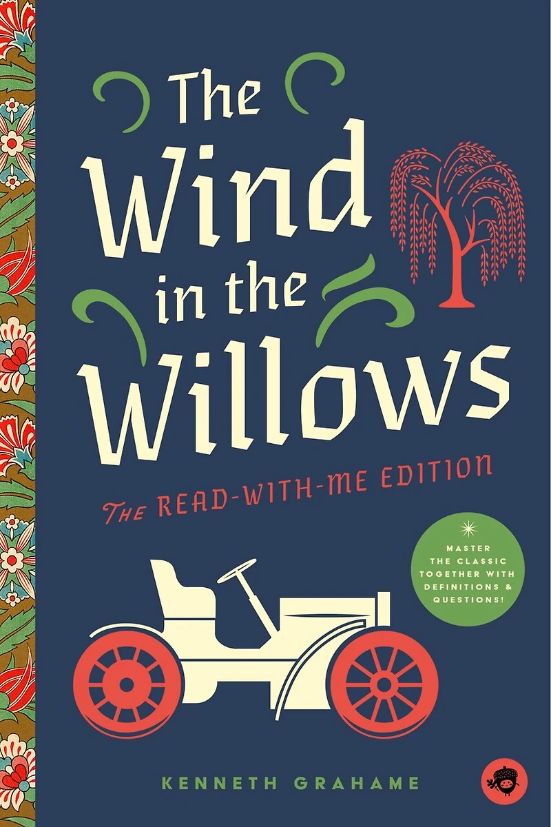 The Wind Willows: Read-With-Me Edition: Unabridged Story 20-Minute Reading Sections with Comprehension Questions, Discussion Prompts, Definitions, and More!