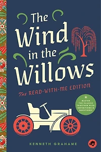 The Wind Willows: Read-With-Me Edition: Unabridged Story 20-Minute Reading Sections with Comprehension Questions, Discussion Prompts, Definitions, and More!