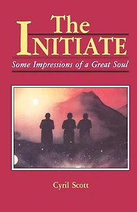 The Initiate: Some Impressions Of A Great Soul