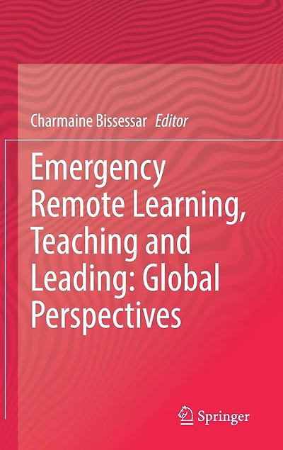 Emergency Remote Learning, Teaching And Leading: Global Perspectives