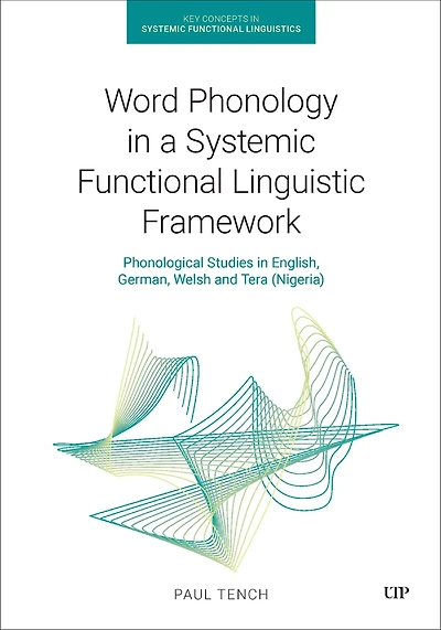 Word Phonology a Systemic Functional Linguistic Framework: Phonological Studies English, German, Welsh and Tera (Nigeria)