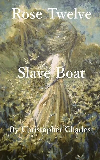 Rose Twelve: Slave Boat