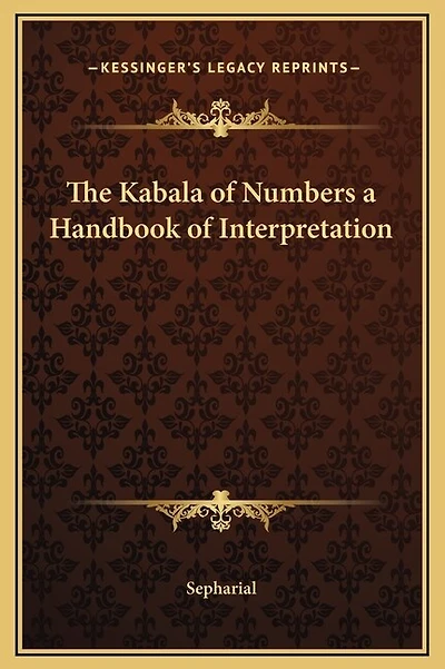 The Kabala of Numbers a Handbook Interpretation