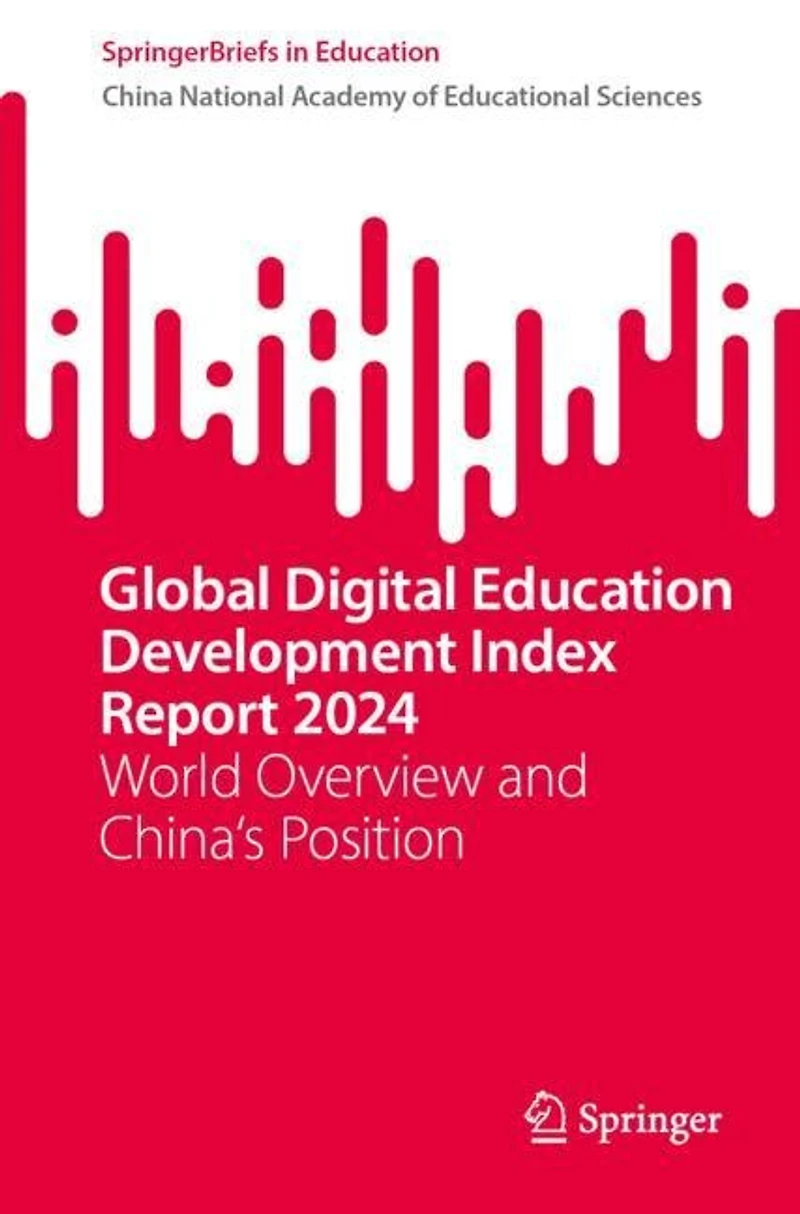 Global Digital Education Development Index Report 2024: World Overview and China's Position