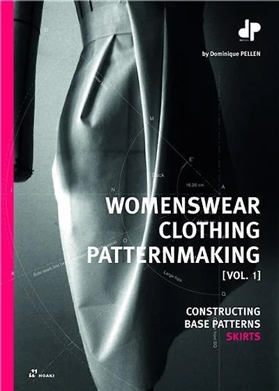 Patternmaking for Womenswear, vol. 1: Constructing Base Patterns - Skirts