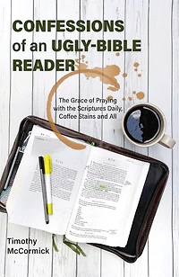 Confessions of an Ugly-Bible Reader