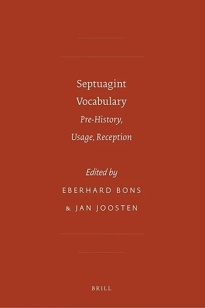 Septuagint Vocabulary: Pre-History, Usage, Reception