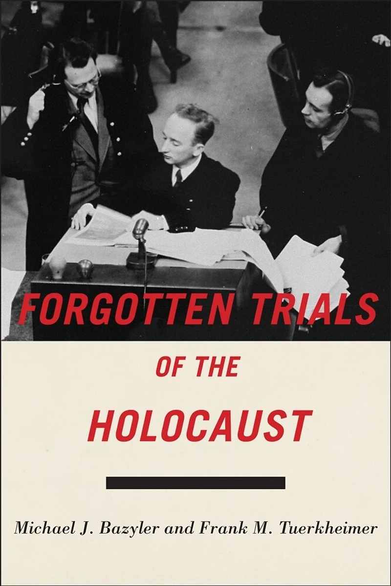 Forgotten Trials Of The Holocaust
