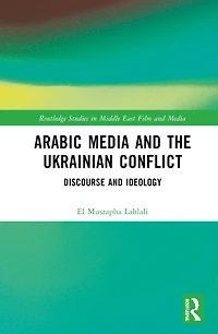 Arabic Media and the Ukrainian Conflict: Discourse Ideology