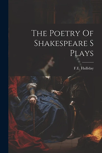 The Poetry Of Shakespeare S Plays