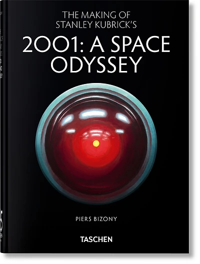 The Making of Stanley Kubrick's '2001: A Space Odyssey': 45th Ed.