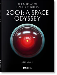 The Making of Stanley Kubrick's '2001: A Space Odyssey': 45th Ed.