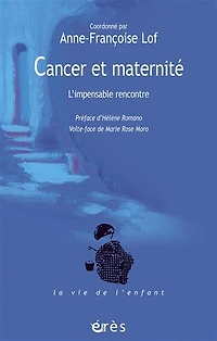 Cancer et maternité : l'impensable rencontre: rencontre