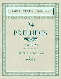 24 Preludes - In all Keys - Book 1 of 2 - Pieces 1-16 - Sheet Music set for Piano - Op. 163