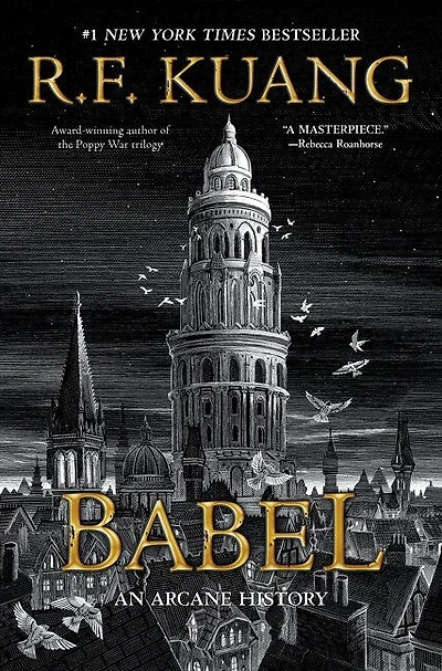 Babel: Or the Necessity of Violence: An Arcane History of the Oxford Translators’ Revolution