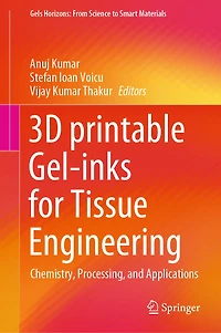 3D printable Gel-inks for Tissue Engineering: Chemistry, Processing, and Applications