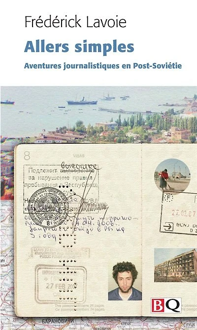 Allers simples: aventures journalistiques en Post-Soviétie