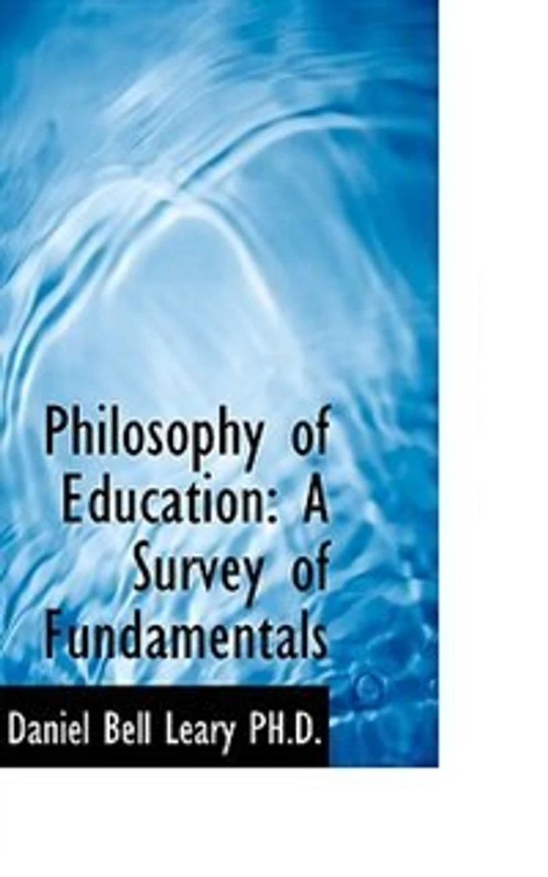 Philosophy of Education: A Survey Fundamental - Scholar's Choice Edition