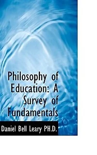 Philosophy of Education: A Survey Fundamental - Scholar's Choice Edition
