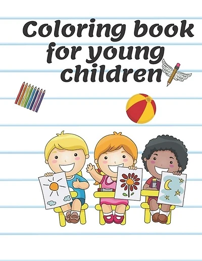 Coloring book for young children: Children's Coloring Books Activity Books