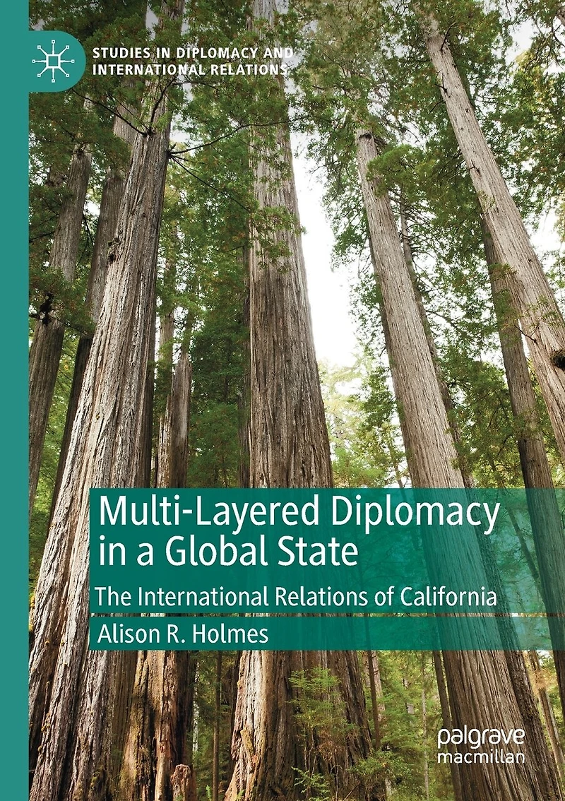 Multi-Layered Diplomacy in a Global State: The International Relations of California