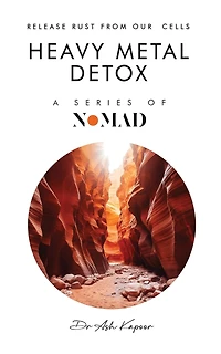 Heavy Metal Detox: Release Rust From Our Cells