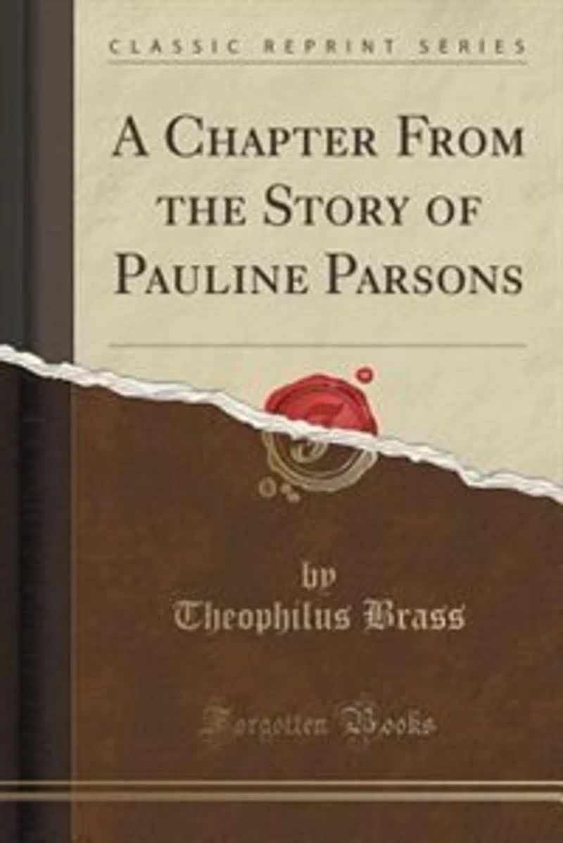 A Chapter From the Story of Pauline Parsons