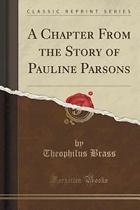 A Chapter From the Story of Pauline Parsons
