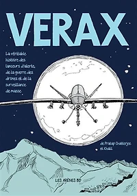 Verax: la véritable histoire des lanceurs d'alerte, de guerre drones et surveillance masse