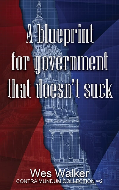 A Blueprint for Government that Doesn't Suck