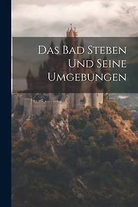 Das Bad Steben Und Seine Umgebungen