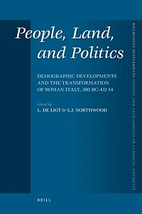 People, Land, and Politics: Demographic Developments and the Transformation of Roman Italy, 300 BC-AD 14