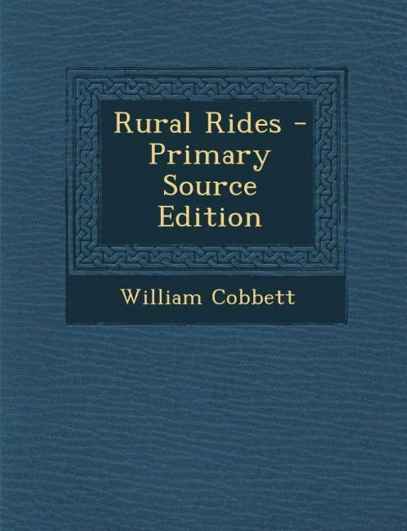 Rural Rides - Primary Source Edition