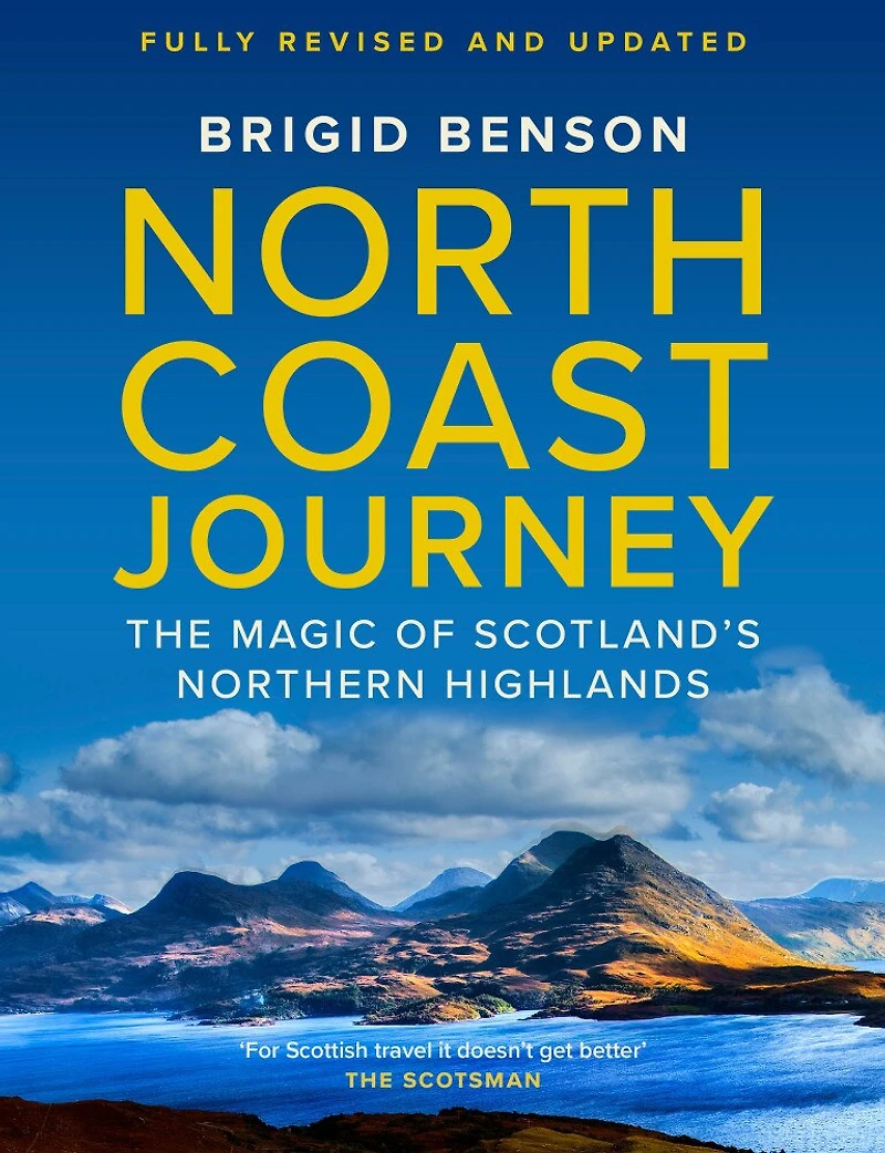 North Coast Journey: The Magic of Scotland's Northern Highlands - As seen on Jeremy Clarkson's 'Grand Tour'