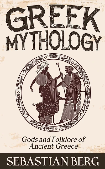 Greek Mythology: Gods and Folklore of Ancient Greece