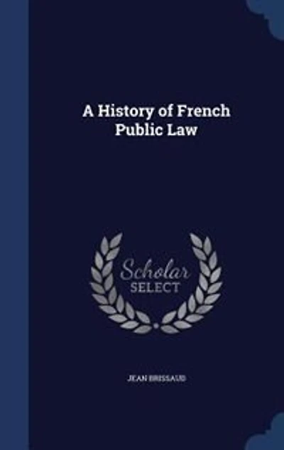 A History of French Public Law