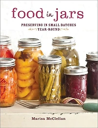 Food Jars: Preserving Small Batches Year-Round